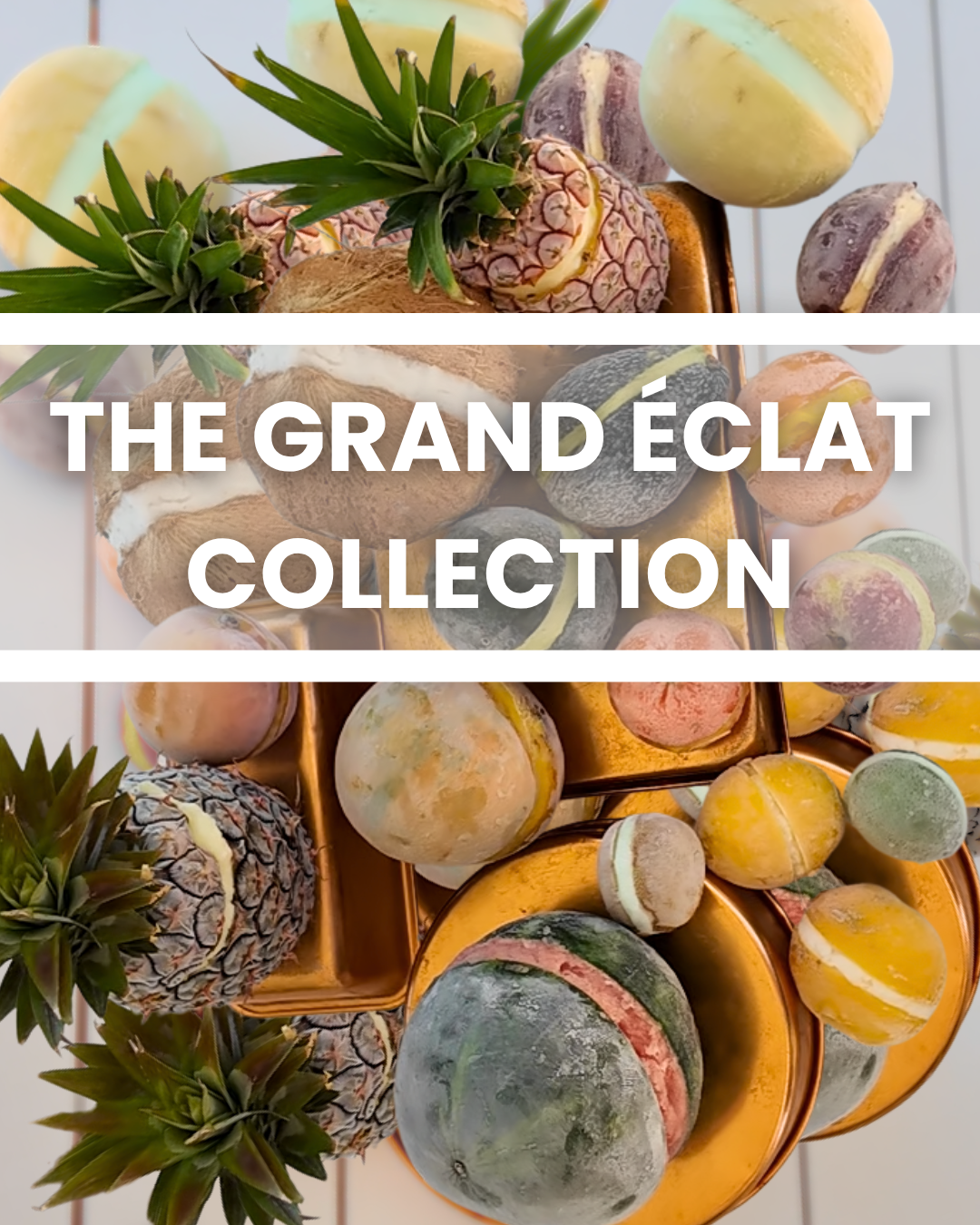 The Grand Éclat Collection