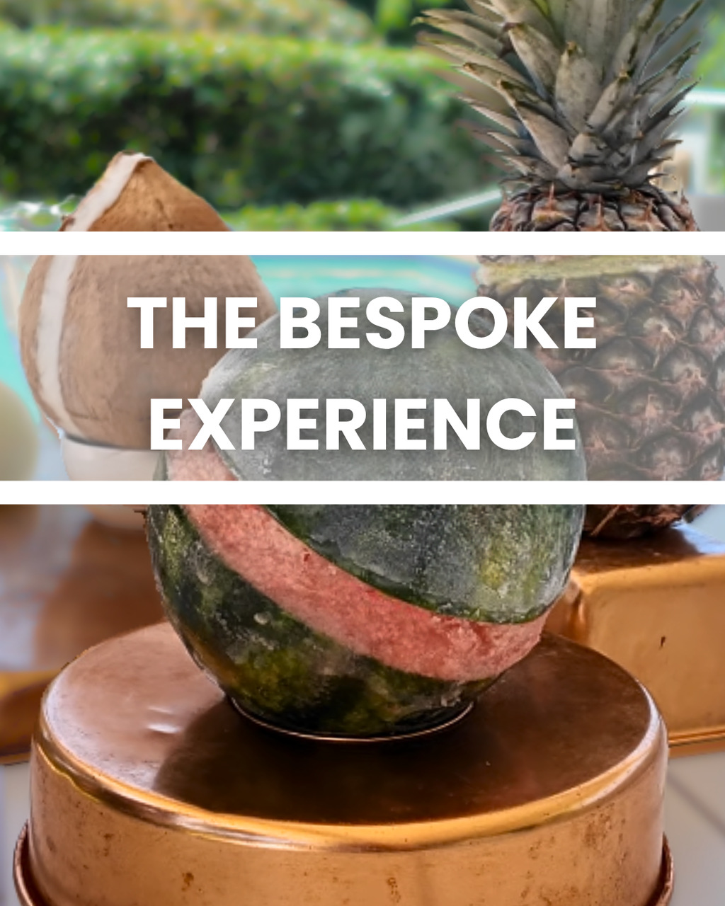 The Bespoke Experience